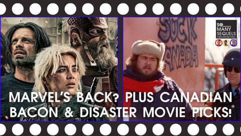 Marvel’s Back? Plus Canadian Bacon & Disaster Movie Picks!
