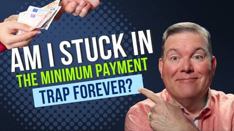 Am I Stuck in the Minimum Payment Trap Forever?