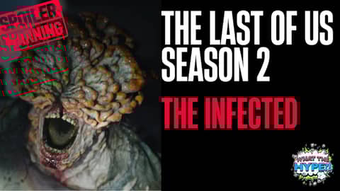 Why the Infected are Getting More Dangerous in 'The Last of Us' Season 2