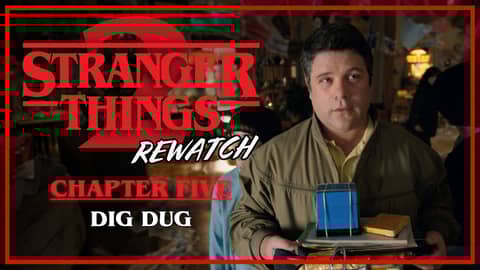 Stranger Things 2 Rewatch | Chapter 5: Dig Dug