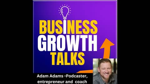 Adam Adams shares his journey from business growth to retirement