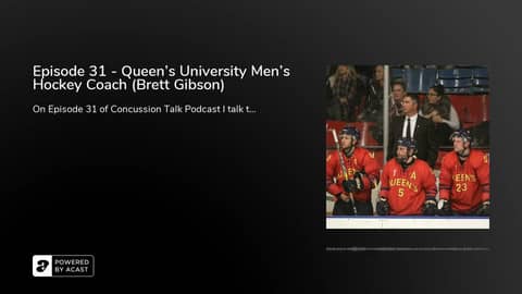 Episode 31 - Queen's University Men's Hockey Coach (Brett Gibson)