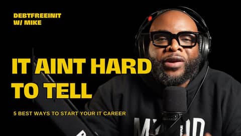 IT Ain’t Hard to Tell: The 5 Best Ways to Start Your IT Career