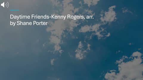 Daytime Friends-Kenny Rogers, arr. by Shane Porter