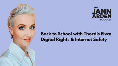 Back to School with Thordis Elva: Digital Rights & Internet Safety | Jann Arden Podcast | S5 E33 Back to School with Thordis Elva: Digital Rights & Internet Safety | Jann Arden Podcast | S5 E33