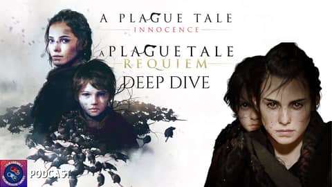 Podcast: A Plague Tale: Innocence & A Plague Tale: Requiem