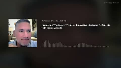 Promoting Workplace Wellness: Innovative Strategies & Benefits with Sergio Zepeda