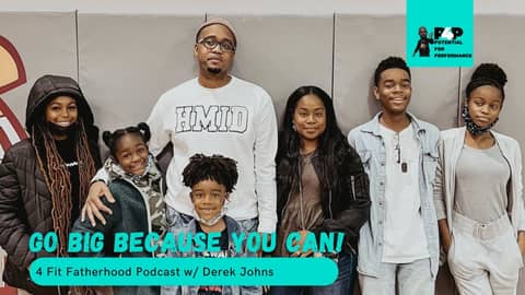 Go Big Because You Can! w/ Derek Johns