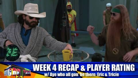 Big Brother 25 | Week 4 Live Feed Recap & Player Rating Big Brother 25 | Week 4 Live Feed Recap & Player Rating