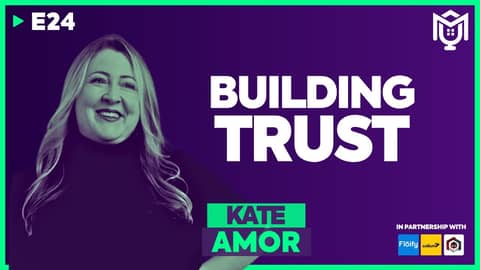Building Trust That Lasts ft. Kate Amor | S04E24