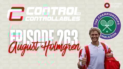 August Holmgren On His Wimbledon Run, Winning Multiple Challengers, Consistency AND MORE! FULL EP263