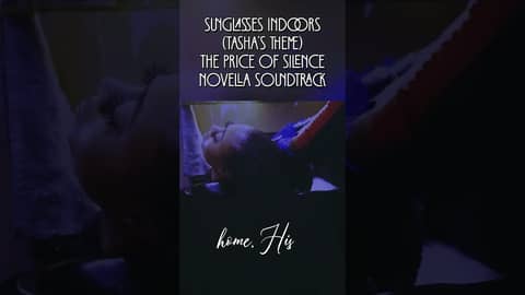 Sunglasses Indoors (Tasha's Theme) - "The Price of Silence" Soundtrack Sunglasses Indoors (Tasha's Theme) - "The Price of Silence" Soundtrack
