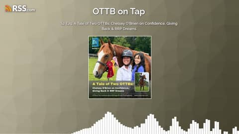 S2 E29: A Tale of Two OTTBs: Chelsey O’Brien on Confidence, Giving Back & RRP Dreams