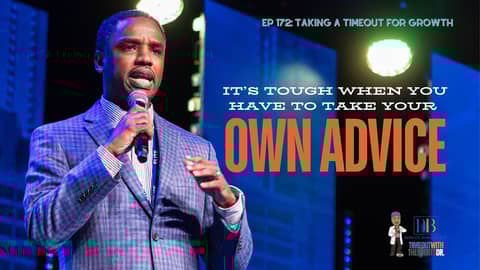 Taking A Timeout For Growth with Dr. Derrick Burgess