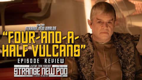 Star Trek: Strange New Worlds-Season 3, Episode 8 "Four-and-a-Half Vulcans" | #review #recap