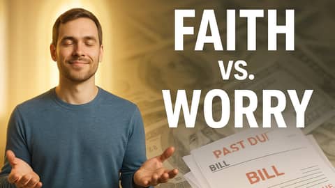 How Faith Can Change Your Financial Worries!