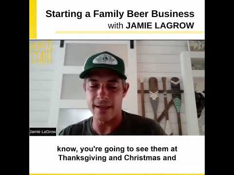E10 Starting a Family Beer Business with Jamie LaGrow