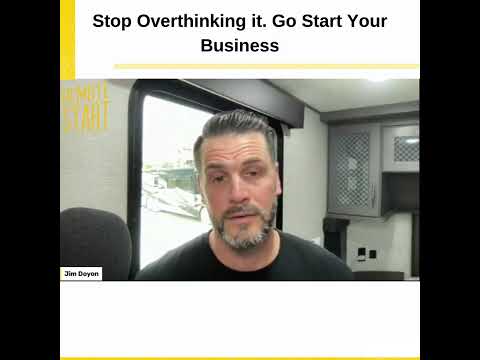 E08 Stop Overthinking it. Go Start Your Business