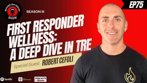 Unlocking Resilience: TRE for First Responders with Rob Cefoli Unlocking Resilience: TRE for First Responders with Rob Cefoli