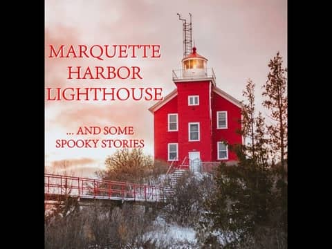 Ep 38 - Marquette Harbor Lighthouse