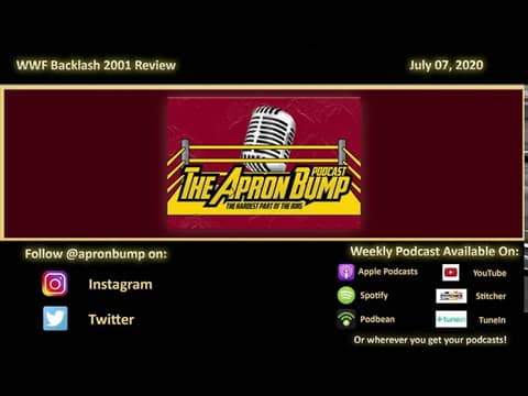 WWF Backlash 2001 Review - APRON BUMP PODCAST - Episode 025