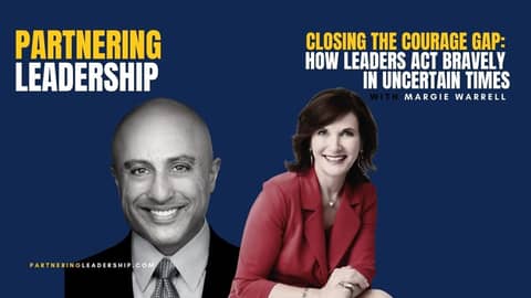 Closing the Courage Gap: How Leaders Act Bravely in Uncertain Times with Margie Warrell