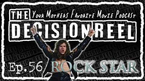 The Decision Reel Ep.56 Rock Star