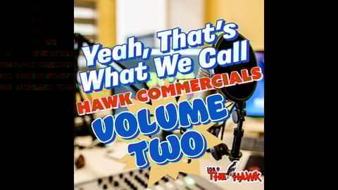 Yeah, That's What We Call Hawk Commercials: Volume Two