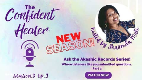 Ask the Akashic Records Series, part 2, the Confident Healer podcast