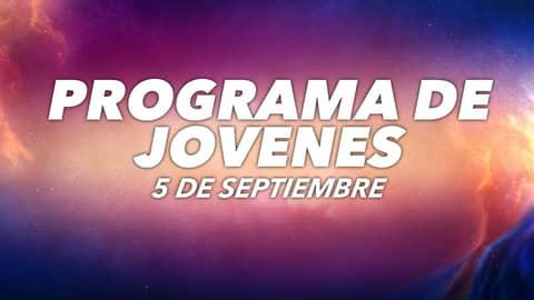 Programa de Jóvenes (5 de Septiembre)