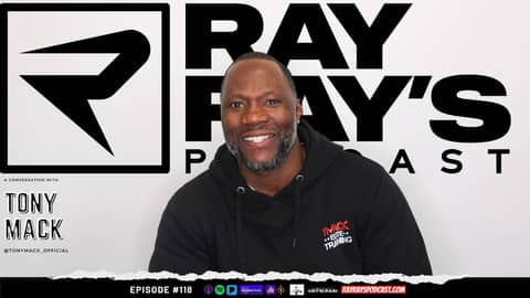 Ray Ray’s Podcast Episode 118“Tony Mack” (TMack Elite Training) Full Episode