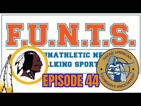 FUNTS 44 | Reclaiming Redskins? Special Guests: the Native American Guardians Association