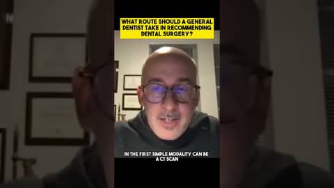 What route should a general dentist take in recommending dental surgery? What route should a general dentist take in recommending dental surgery?