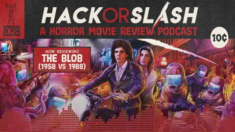 Episode 225: The Blob (1958 vs 1988)