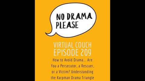 How to Avoid Drama...Are you a Persecutor, Rescuer or Victim? Understand the Karpman Drama Triangle How to Avoid Drama...Are you a Persecutor, Rescuer or Victim? Understand the Karpman Drama Triangle