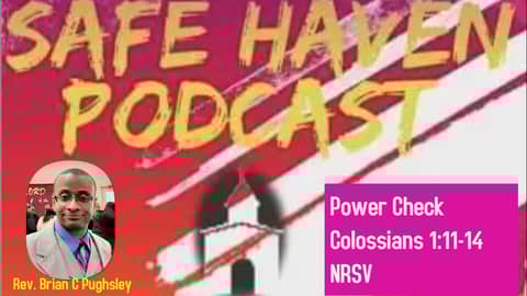 Safe Haven Podcast “Power Check” [REBROADCAST] 1/15/2023