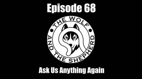 Episode 68 - Ask Us Anything Again