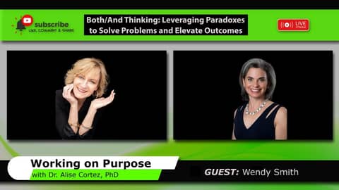 Both/And Thinking: Leveraging Paradoxes to Solve Problems and Elevate Outcomes (Working on Purpose) Both/And Thinking: Leveraging Paradoxes to Solve Problems and Elevate Outcomes (Working on Purpose)