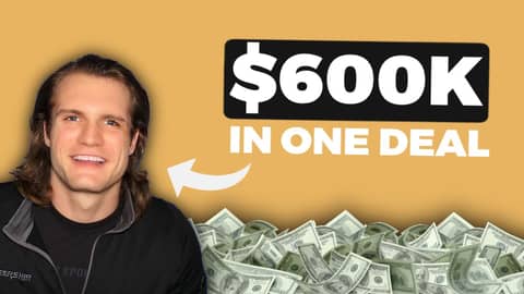 How A 25 Year Old Made $600k In One Deal How A 25 Year Old Made $600k In One Deal