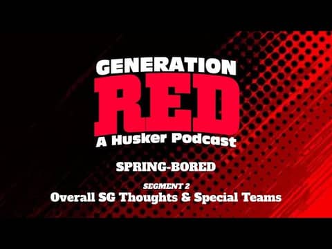 2022 Huskers: Overall Thoughts & ST (GRP 34, Segment 2) 2022 Huskers: Overall Thoughts & ST (GRP 34, Segment 2)