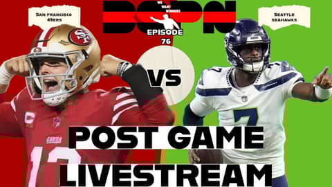 49ers Vs. Seahawks Post Game Livestream | We Want Winners