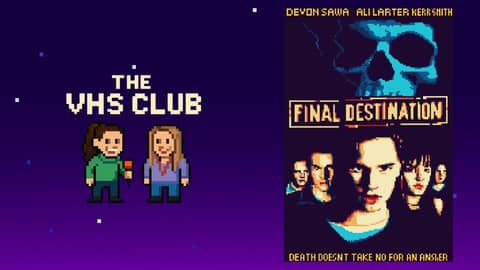 Final Destination: Dodging Death & 2000s Horror Vibes | The VHS Club – Ep 102 ☠️