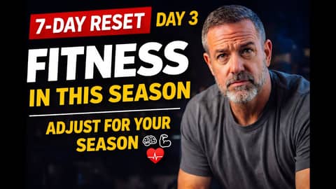 Fitness Is Capacity: Adjust for the Season You’re In | 7-Day Reset Day 3 | ep, 982 (Audio)