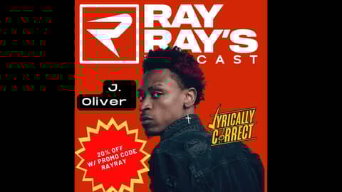Lyrically Correct with J. Oliver on Ray Ray's Podcast Lyrically Correct with J. Oliver on Ray Ray's Podcast
