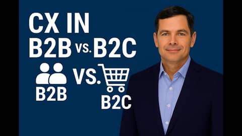 CX in B2B vs  B2C — Key Differences Leaders Overlook