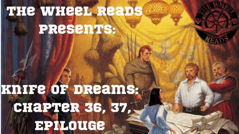 Knife of Dreams: Chapters 36, 37, and Epi (Season 11, Episode 18)