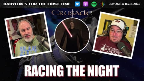 Racing the Night | Crusade 01x06 | Babylon 5 For the First Time - Not a Star Trek Podcast