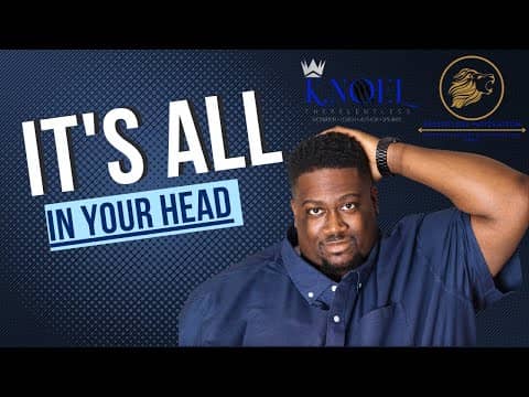 RELENTLESS MINDSET PART II: It's All In Your Head RELENTLESS MINDSET PART II: It's All In Your Head