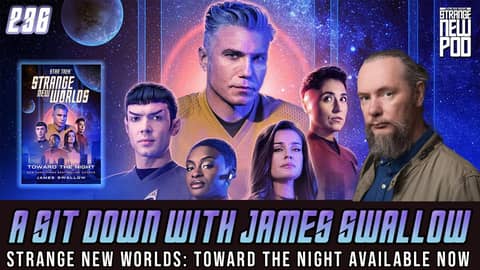 Strange New Worlds: Toward the Night | A Sit Down with NYT Bestselling Author James Swallow