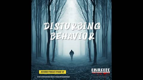 Disturbing Behavior